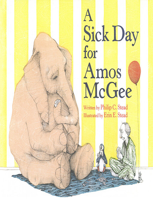 Title details for A Sick Day for Amos Mcgee by Philip C. Stead - Available